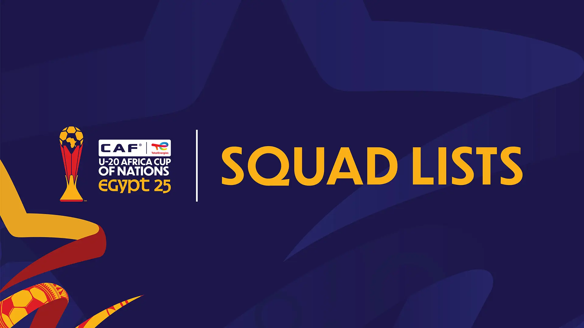 Coupe d'Afrique des Nations U-20 CAF TotalEnergies, Egypte 2025: les listes des équipes participantes